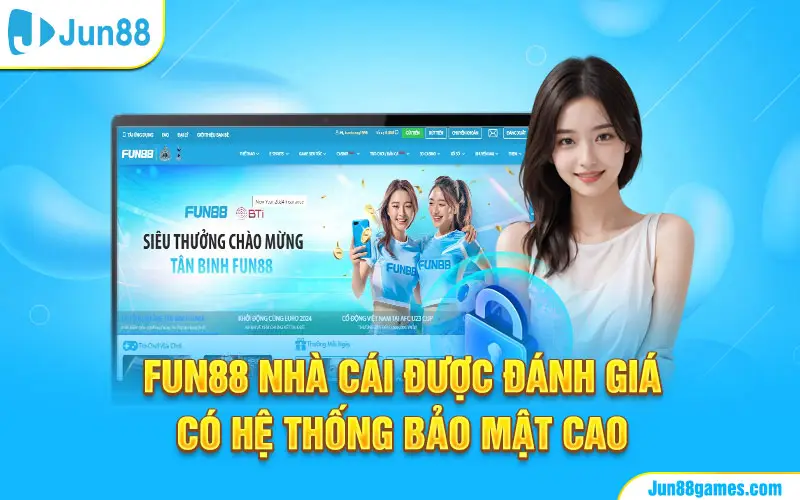 Fun88 nhà cái được đánh giá có hệ thống bảo mật cao